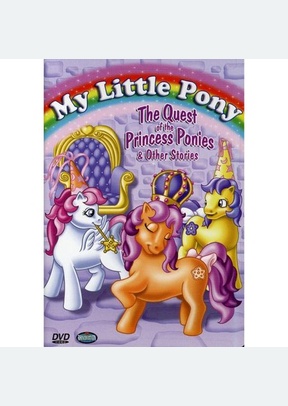 My Little Pony: Quest of the Princess Ponies & Other Stories