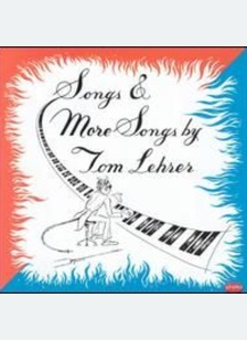 Songs & More Songs by Tom Lehrer