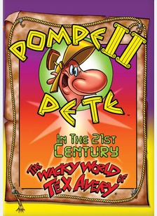 Wacky World Of Tex Avery: Pompei Pete In The 21st Century