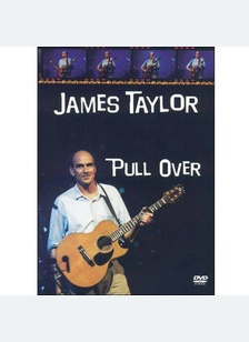 JAMES TAYLOR:PULL OVER