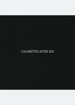 "Cigarettes After Sex"