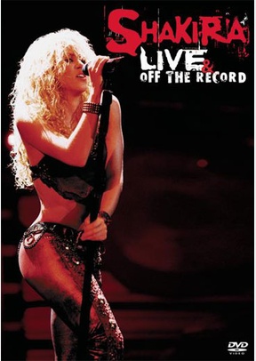 Shakira: Live & Off The Record