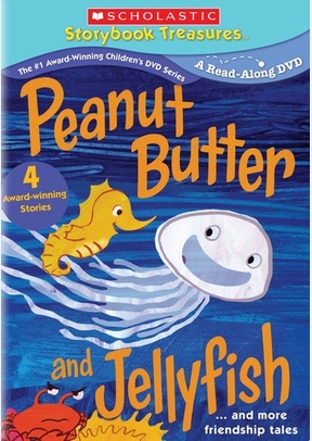 Peanut Butter & Jellyfish and More Friendship Tales