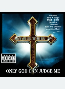 ONLY GOD CAN JUDGE ME