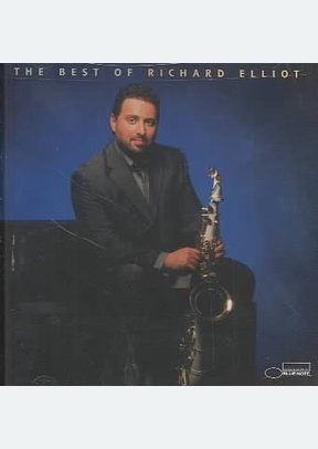 The Best Of Richard Elliot