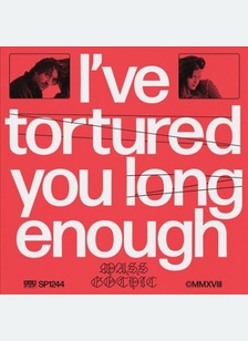 I've Tortured You Long Enough