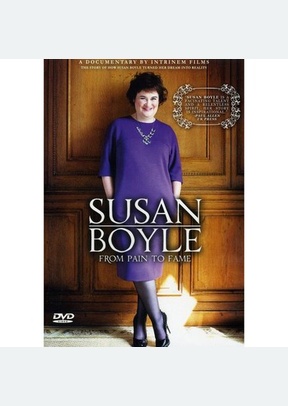 Susan Boyle: From Pain to Fame
