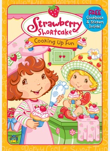 Strawberry Shortcake: Cooking Up Fun