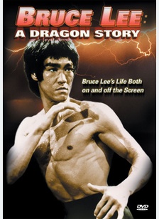 Bruce Lee, A Dragon Story