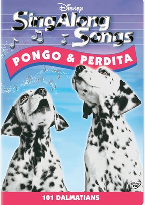 Sing Along Songs: Pongo & Perdita - 101 Dalmatians