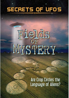 Secrets of UFOs: Fields of Mystery