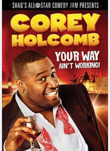 Corey Holcomb: Your Way Ain't Working