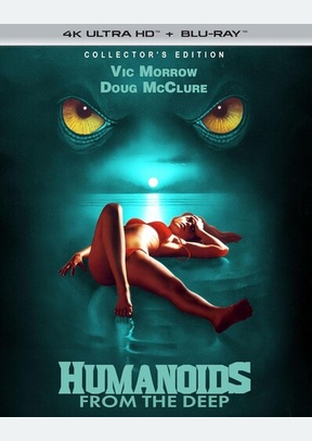 HUMANOIDS FROM THE DEEP (4K/BR