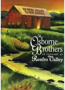Osborne Brothers: In Concert At Renfro Valley