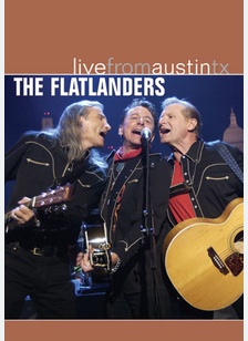 The Flatlanders: Live from Austin, TX