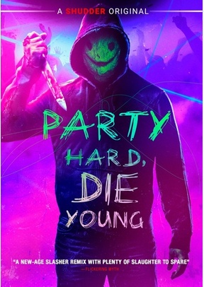 Party Hard, Die Young