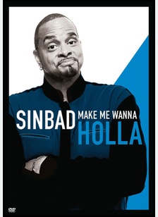 Sinbad: Make Me Wanna Holla