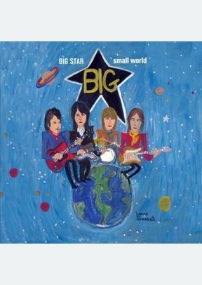 "Big Star: Small World"