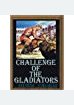 CHALLENGE OF THE GLADIATORS