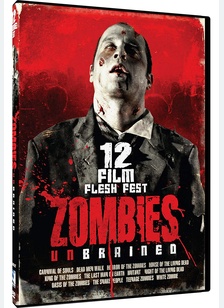 Zombie Unbrained: 12 Film Flesh Fest