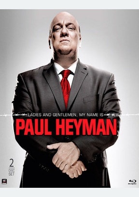 WWE: Ladies and Gentlemen, My Name Is Paul Heyman