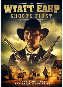Wyatt Earp Shoots First