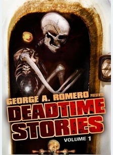 George Romero's Deadtime Stories Volume 1