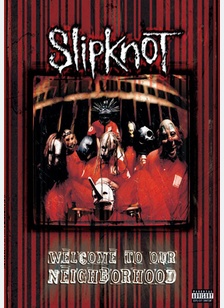 SLIPKNOT: WELCOME TO OUR NEIGH