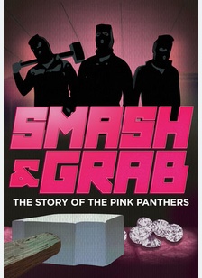 Smash & Grab: The Story of the Pink Panthers