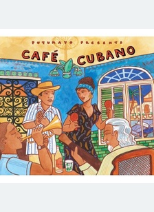 Putumayo Presents: Cafe Cubano
