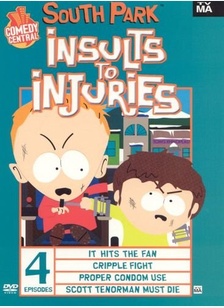 SOUTH PARK:INSULT TO INJURIES