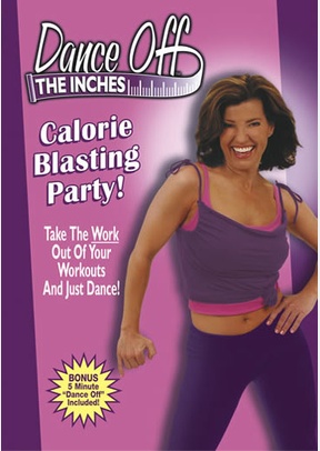 Dance Off the Inches: Calorie Blasting Party