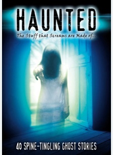 Haunted: Ghost Stories