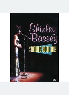 Shirley Bassey: Standing Room Only