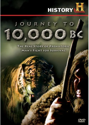 Journey to 10,000 B.C.