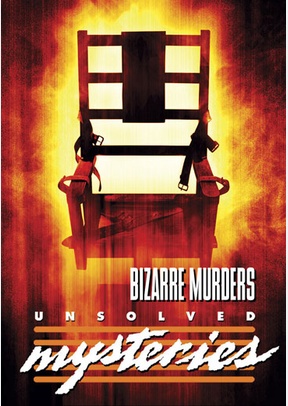 Unsolved Mysteries: Bizarre Murders