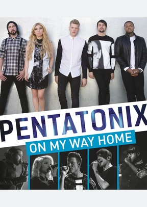 Pentatonix: On My Way Home