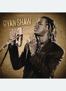 THIS IS RYAN SHAW