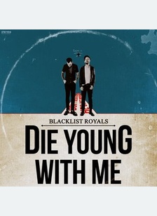 DIE YOUNG WITH ME