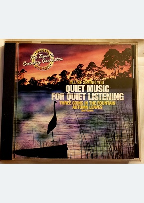 QUIET MUSIC FOR QUIET LISTENIN