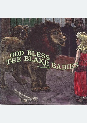 GOD BLESS THE BLAKE BABIES