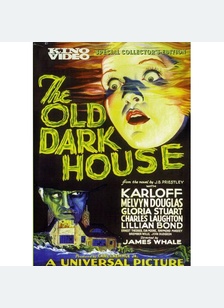 OLD DARK HOUSE