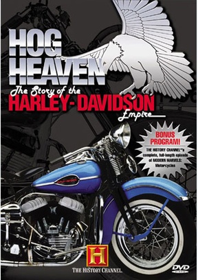 Hog Heaven: The Story Of The Harley Davidson Empire