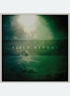 Field Report