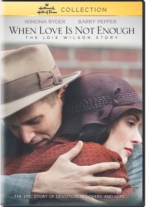 When Love is Not Enough: The Lois Wilson Story