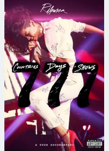 Rihanna 777 Documentary: 7 Countries, 7 Days, 7 Shows