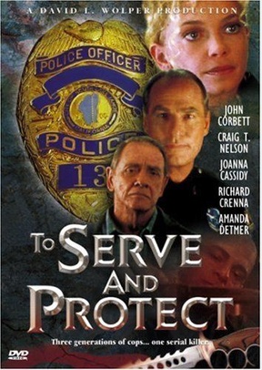 TO SERVE AND PROTECT