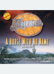 Horse with No Name and Other Hits