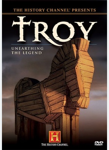 The History Channel Presents: Troy - Unearthing The Legend