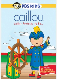 Caillou: Caillou Pretends To Be...